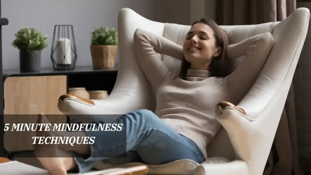 5 Minute Mindfulness Techniques