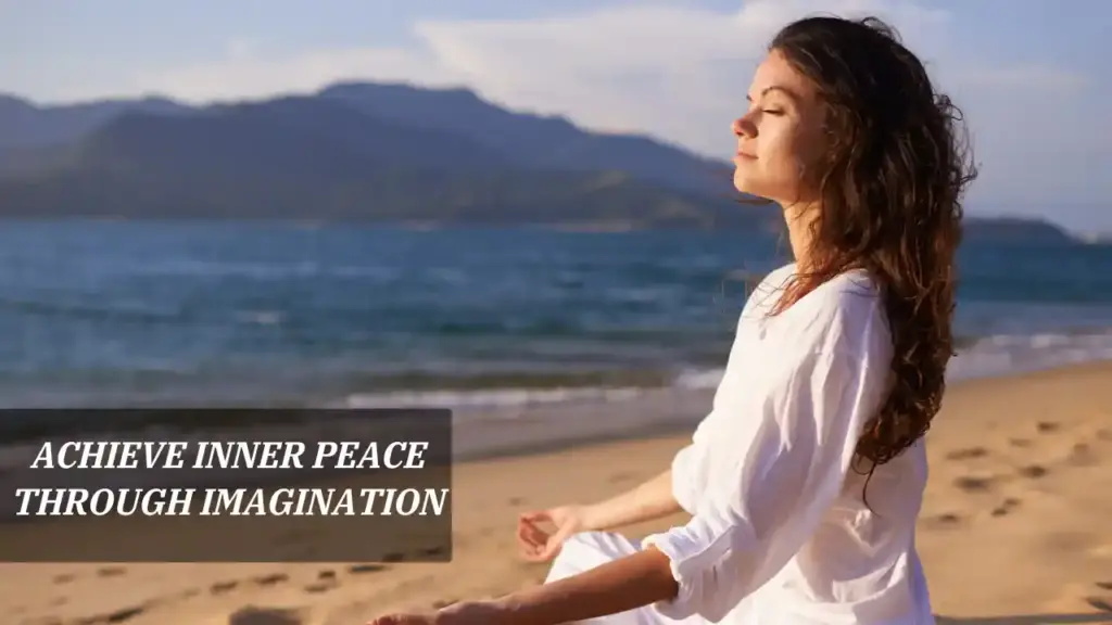 Achieve Inner Peace Through Imagination