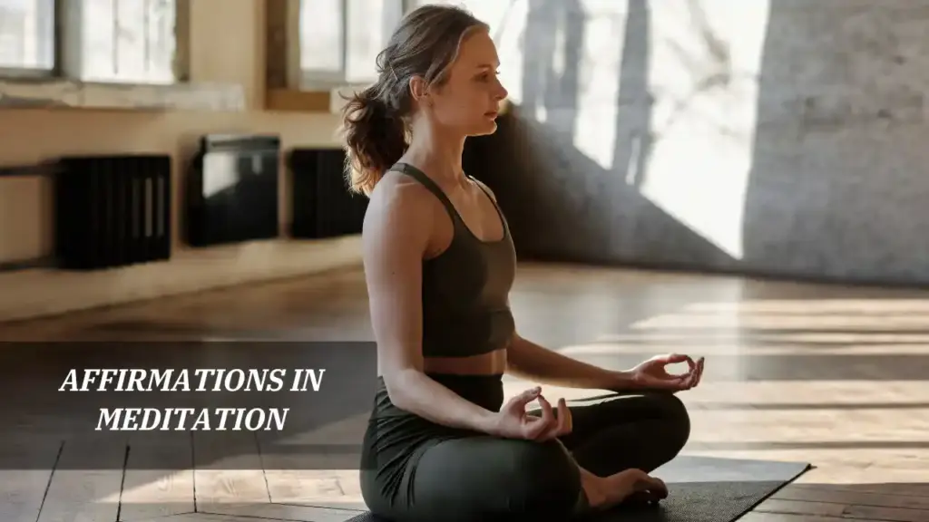 Affirmations in Meditation