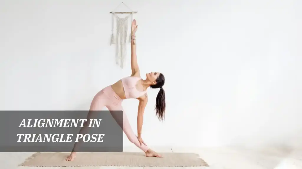 Alignment in Triangle Pose