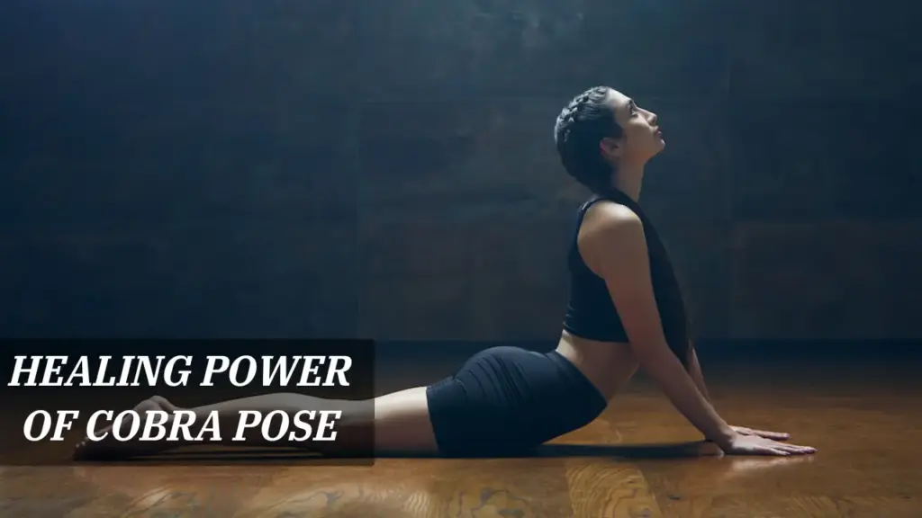 Healing Power of Cobra Pose