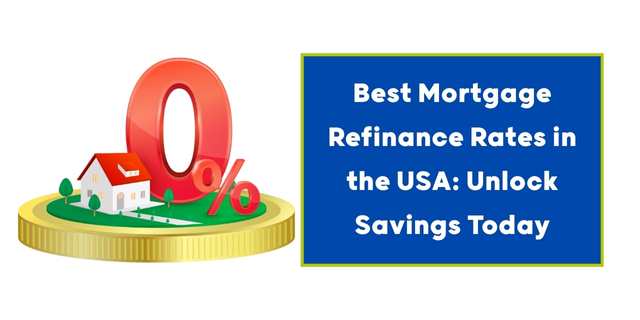 Best Mortgage Refinance Rates in the USA
