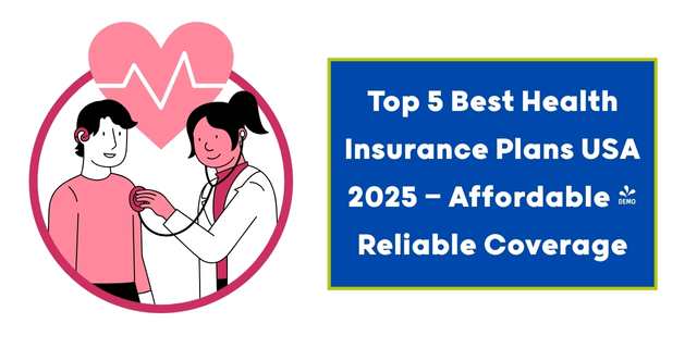 Best Health Insurance Plans USA 2025